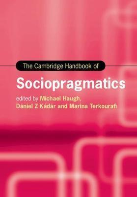 Kniha: The Cambridge Handbook of Sociopragmatics - Haugh Michael