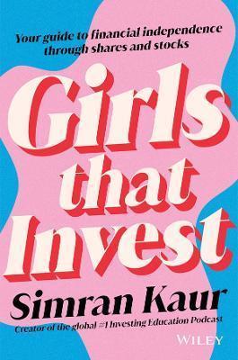 Kniha: Girls That Invest: Your Guide to Financial Independence through Stocks - Kaur Simran