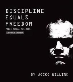 Discipline Equals Freedom : Field Manual