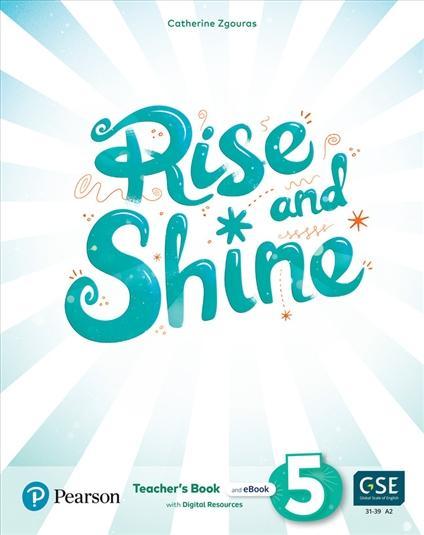 Kniha: Rise and Shine 5 Teacher´s Book with eBooks, Presentation Tool and Digital Resources - Zgouras Catherine