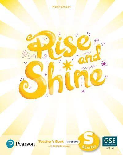 Kniha: Rise and Shine Starter Teacher´s Book with Pupil´s eBook, Activity eBook, Presentation Tool and Digital Resources - Dineen Helen