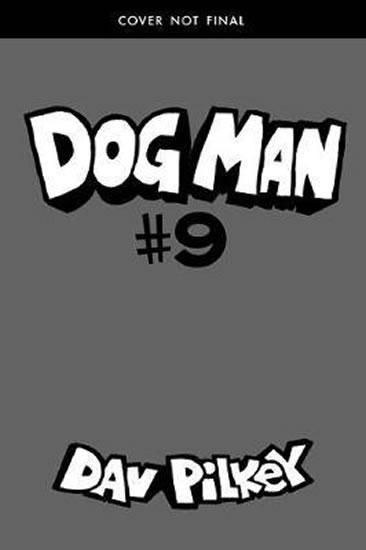 Kniha: Dog Man 9: Grime and Punishment - Pilkey Dav