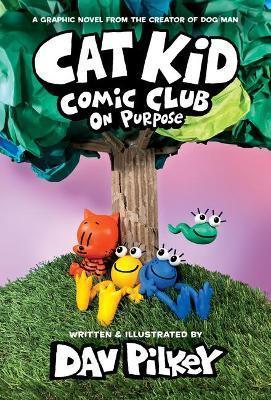 Kniha: Cat Kid Comic Club: On Purpose - Pilkey Dav