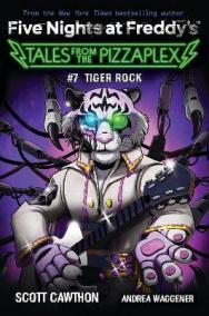 Five Nights at Freddy´s: Tales from the Pizzaplex: Tiger Rock