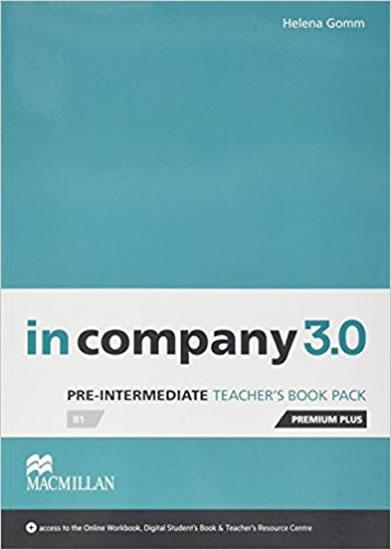 Kniha: In Company Pre-Intermediate 3.0.: Teacher´s Book Premium Plus Pack - Gomm Helena