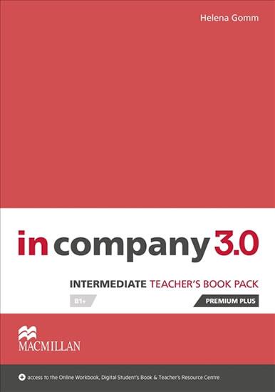 Kniha: In Company Intermediate 3.0.: Teacher´s Book Premium Plus Pack - Gomm Helena