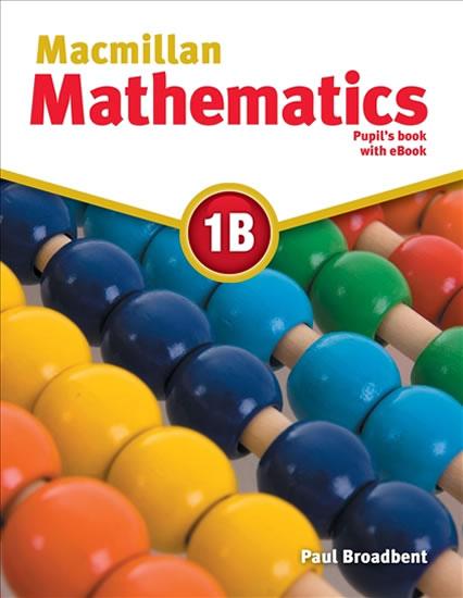 Kniha: Macmillan Mathematics 1B: Pupil´s Book with CD and eBook Pack - Broadbent Paul
