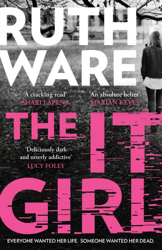 Kniha: The It Girl: The deliciously dark new thriller from the global bestseller - Wareová Ruth