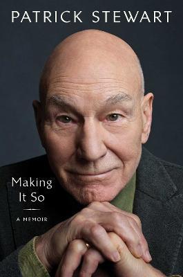 Kniha: Making It So: A Memoir - Stewart Patrick