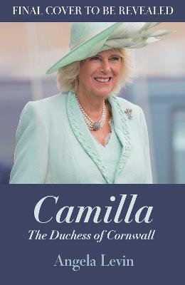 Kniha: Camilla, Duchess of Cornwall - Levin Angela