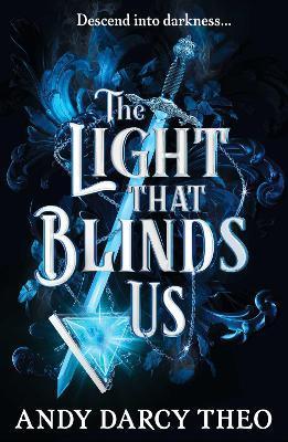 Kniha: The Light That Blinds Us - Theo Andy Darcy