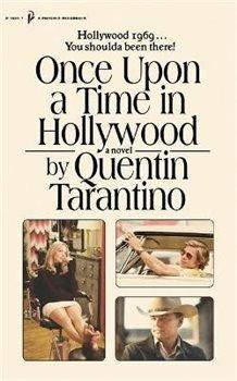 Kniha: Once Upon a Time in Hollywood : The First Novel By Quentin Tarantino - Tarantino, Quentin