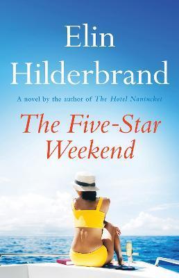 Kniha: The Five-Star Weekend - Hilderbrand Elin