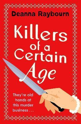 Kniha: Killers of a Certain Age - Raybourn Deanna
