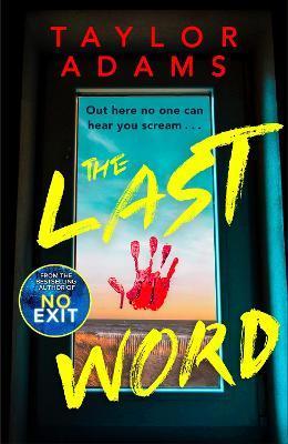 Kniha: The Last Word: an utterly addictive and spine-chilling suspense thriller from the TikTok bestseller for 2023 - Adams Taylor