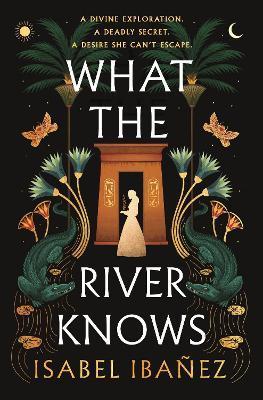 Kniha: What the River Knows - Ibanez Isabel