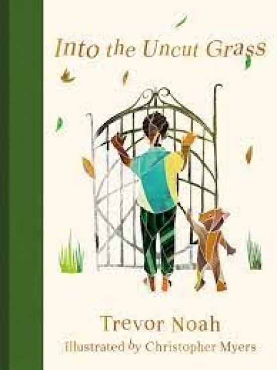 Kniha: Into the Uncut Grass - Noah Trevor
