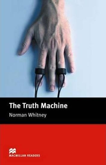 Kniha: Macmillan Readers Beginner: Truth Machine - Whitney Norman