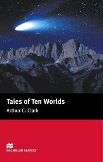 Kniha: Macmillan Readers Elementary: Tales of Ten Worlds - Clarke Arthur C.