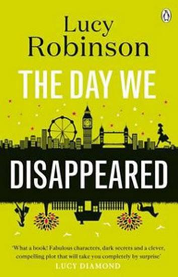 Kniha: The Day We Disappeared - Robinsonová Lucy