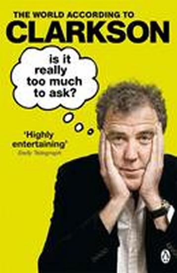 Kniha: Is It Really Too Much to Ask - Clarkson Jeremy