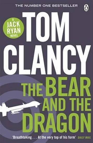 Kniha: The Bear and the Dragon - Clancy Tom