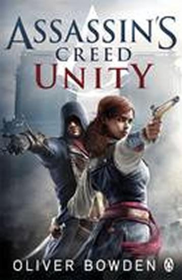 Kniha: Assassin´s Creed: Unity - Bowden Oliver