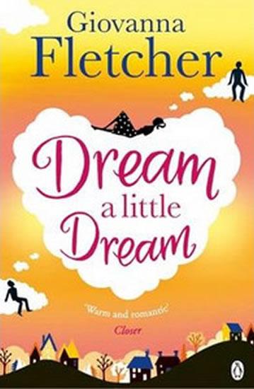 Kniha: Dream a Little Dream - Fletcher Giovanna