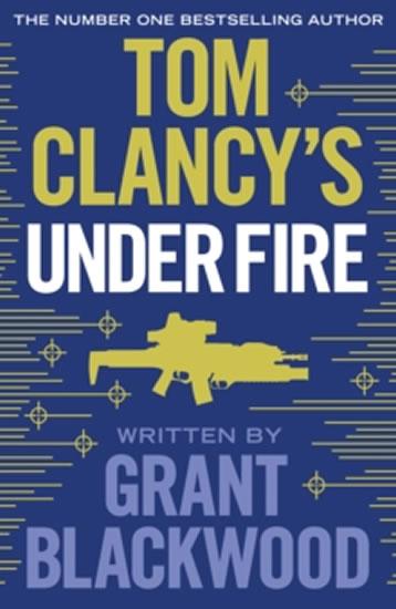 Kniha: Tom Clancy´s Under Fire - Greaney Mark
