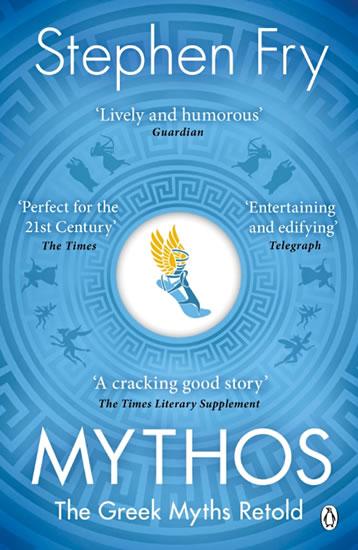 Kniha: Mythos: The Greek Myths Retold - Fry Stephen