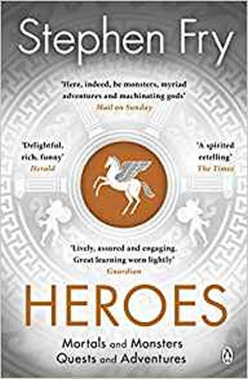 Kniha: Heroes : Mortals and Monsters, Quests an - Fry Stephen