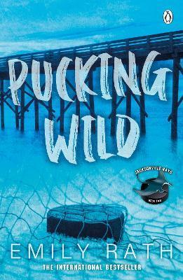 Kniha: Pucking Wild - Rath Emily