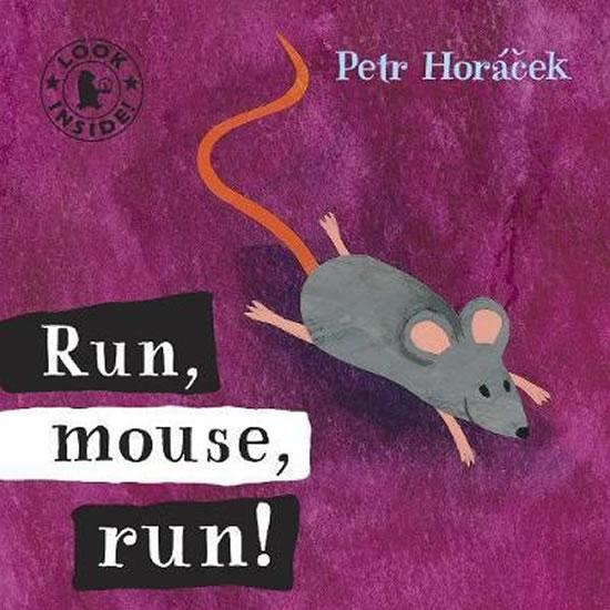 Kniha: Run Mouse Run - Horáček Petr