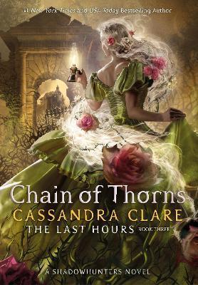 Kniha: The Last Hours: Chain of Thorns - Clare Cassandra