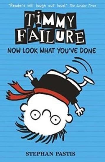 Kniha: Timmy Failure: Now Look What You´ve Done - Pastis Stephan