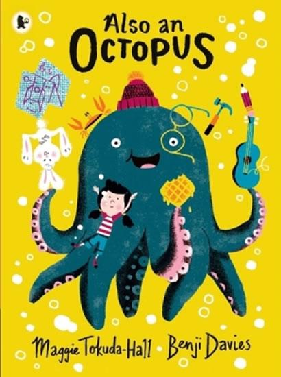 Kniha: Also An Octopus - Tokuda-Hall Maggie