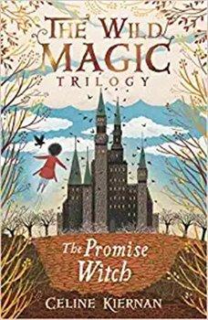 Kniha: The Wild Magic Trilogy - The Promise Witch - Kiernan, Celine