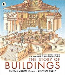 Kniha: The Story of Buildings: Fifteen Stunning Cross-sections from the Pyramids to the Sydney Opera House - Dillon, Patrick