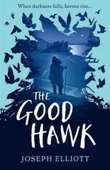 Kniha: The Good Hawk - Elliott, Joseph