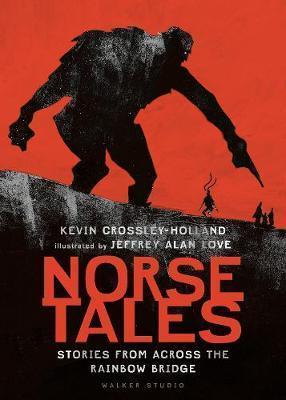 Kniha: Norse Tales: Stories from Across the Rainbow Bridge - Kevin Crossley - Holland