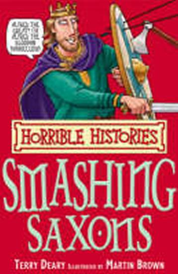 Kniha: Horrible Histories: Smashing Saxons - Deary Terry