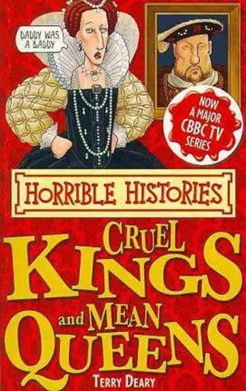 Kniha: Cruel Kings and Mean Queens - Deary Terry