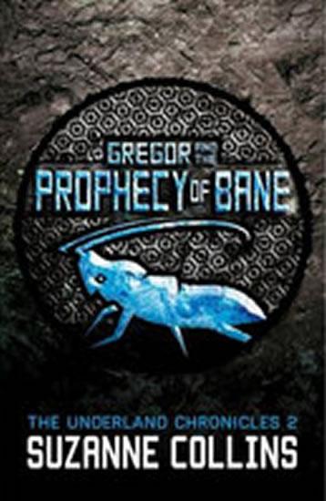 Kniha: Gregor and the Prophecy of Bane - Collins Suzanne