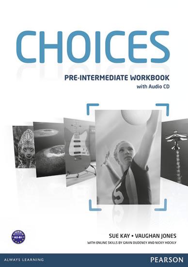 Kniha: Choices Pre-Intermediate Workbook - Audio CD Pack - Kay Sue