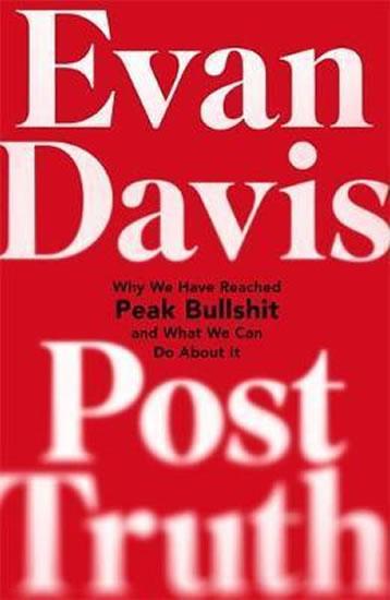Kniha: Post Truth - Davis Evan