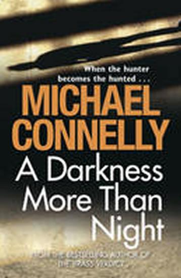 Kniha: A Darkness More Than Night - Connelly Michael