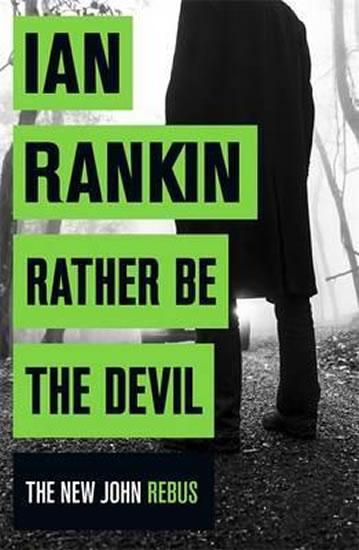 Kniha: Rather be the Devil - Rankin Ian