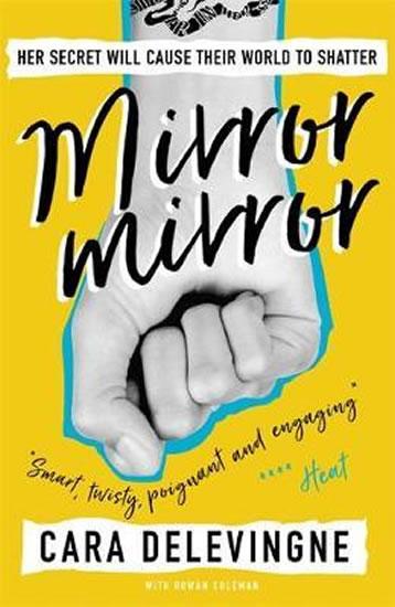 Kniha: Mirror, Mirror : A Twisty Coming-of-Age Novel about Friendship and Betrayal from Cara Delevingne - Delevingne Cara