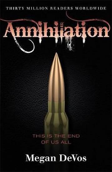 Kniha: Annihilation : Book 4 in the Anarchy ser - Devos Megan