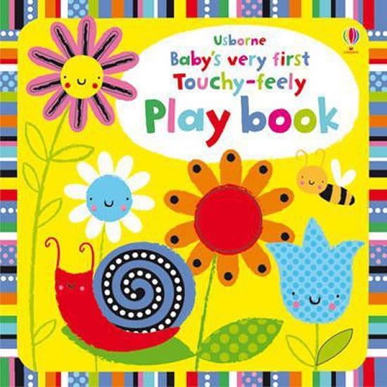 Kniha: Baby´s Very First Touchy-feely Playbook (Baby´s Very First Books) - Watt Fiona